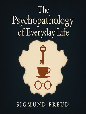 cover image of The Psychopathology of Everyday Life